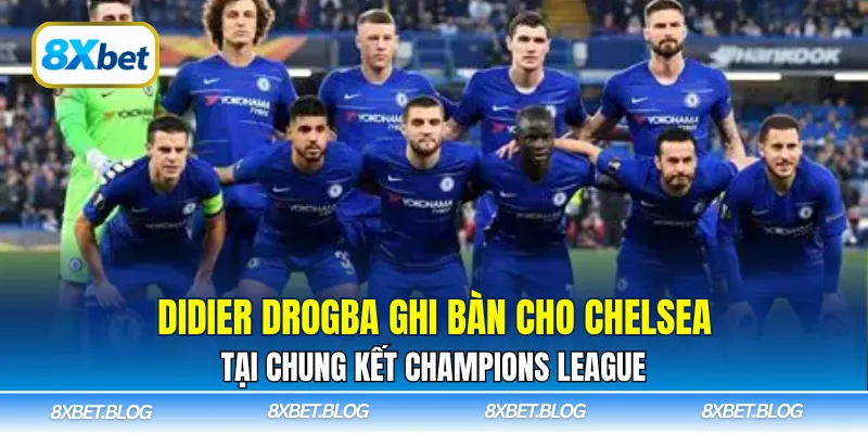 Didier Drogba ghi bàn cho Chelsea tại chung kết Champions League
