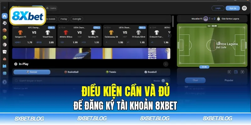 Điều kiện cần và đủ để đăng ký tài khoản 8xbet