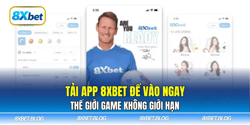 Tải app 8xbet để vào ngay thế giới game không giới hạn